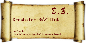 Drechsler Bálint névjegykártya